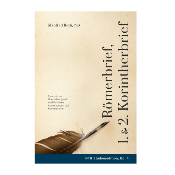 NTR Studienedition, Bd. 4 — Römerbrief, 1. & 2. Korintherbrief
