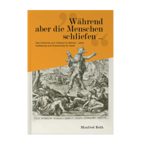 "Während aber die Menschen schliefen ..."